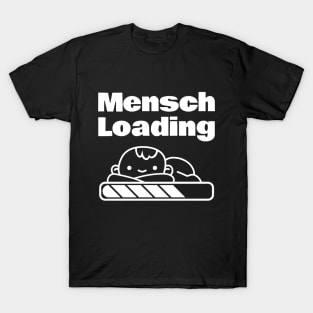 Little Baby Mensch Loading Funny Yiddish Words T-Shirt